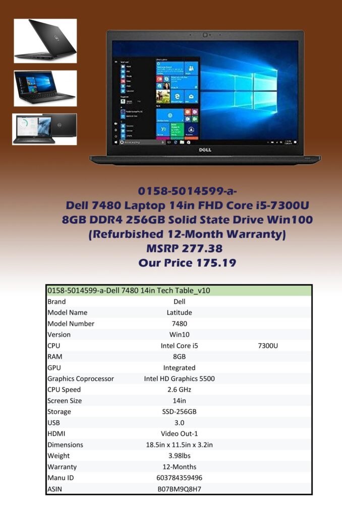 0158-5014599-a-Dell 7480 Laptop 14in FHD Core i5-7300U 8GB DDR4 256GB SSD Win10 (Refurbished 12-Month Warranty)img0 MSRP 277.38 Our Price 175.19 copy